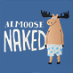 View Men's Almoose Naked Boxer Brief - Cartoon moose in blue star-patterned shorts with the words "ALMOOSE NAKED" on a blue background