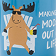 View Making The Moose Out Of Life Ceramic Mug - Cartoon moose standing on blue roller skates, holding a cup, with partial white text on a blue background