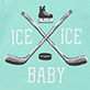Crossed hockey sticks with skates above and the words ICE ICE BABY