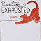 View Pawsitively Exhausted Magnetic List - Handwritten-style text reading "Parentally exhausted" above a red fox lying down, with small stars around it