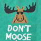 View Don't Moose with Me Men's Crew Socks - Cartoon moose head on blue background with text "DON'T MOOSE AROUND