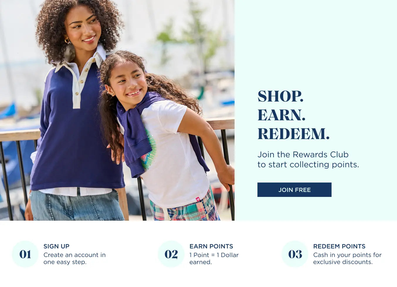 Promotes the Rewards Club loyalty program. Showing woman and girl in casual outfits beside rewards program messaging.