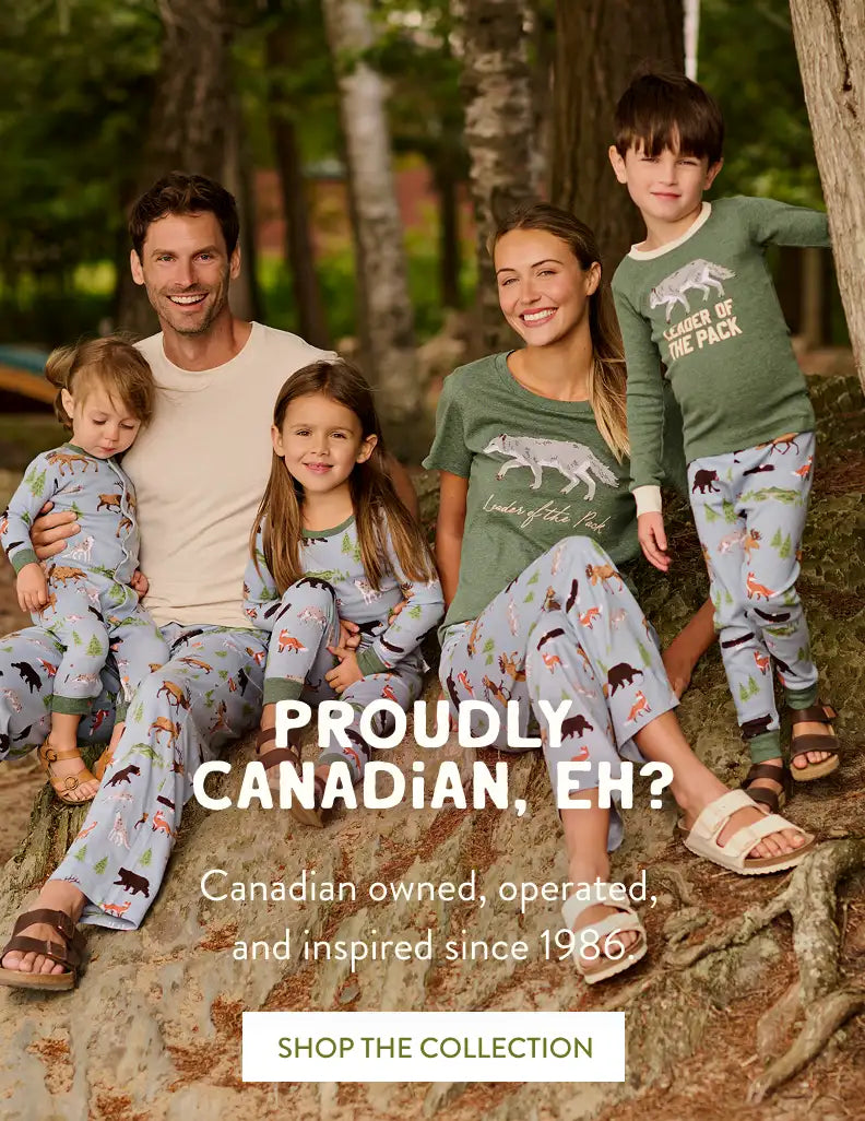 Promotes a Canadian-themed family sleepwear collection. With "Proudly Canadian, eh?" text.