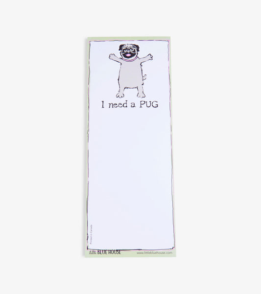Bloc-notes aimanté – Chien pug « i need a pug »